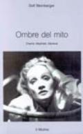 Ombre del mito. Charlot, Mephisto, Marlene