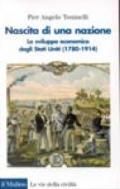 Nascita di una nazione. Lo sviluppo economico degli Stati Uniti (1780-1914)