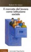 Il mercato del lavoro come istituzione sociale