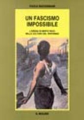 Un fascismo impossibile. L'eresia di Berto Ricci nella cultura del ventennio