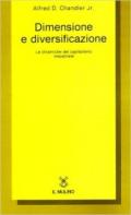 Dimensione e diversificazione. Le dinamiche del capitalismo industriale