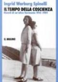 Il tempo della coscienza. Ricordi di un'altra Germania (1910-1989)