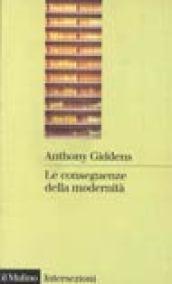 Le conseguenze della modernità. Fiducia e rischio, sicurezza e pericolo