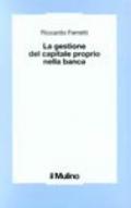 La gestione del capitale proprio nella banca