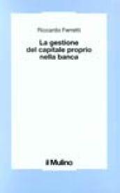 La gestione del capitale proprio nella banca