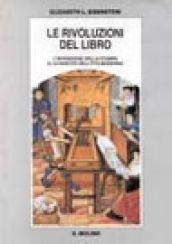 Le rivoluzioni del libro. L'invenzione della stampa e la nascita dell'età moderna