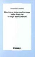 Rischio e intermediazione nelle banche e negli assicuratori