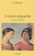 Il colore eloquente. Letteratura e arte barocca