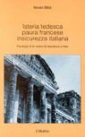 Isteria tedesca, paura francese, insicurezza italiana. Psicologia di tre nazioni da Napoleone a Hitler