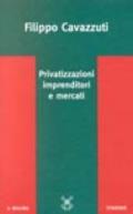 Privatizzazioni, imprenditori e mercati