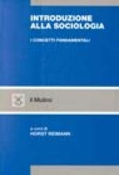 Introduzione alla sociologia. I concetti fondamentali