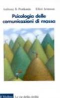 Psicologia delle comunicazioni di massa. Usi e abusi della persuasione
