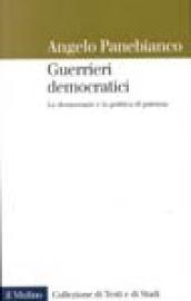 Guerrieri democratici. Le democrazie e la politica di potenza