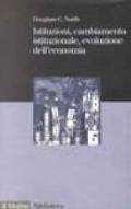 Istituzioni, cambiamento istituzionale, evoluzione dell'economia