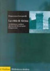 La città di Alcina. Creazioni urbane, stratagemmi idraulici e architettura alle foci del Po nel tardo Cinquecento