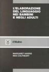 L'elaborazione del linguaggio nei bambini e negli adulti