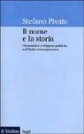 Il nome e la storia. Onomastica e religioni politiche nell'Italia contemporanea