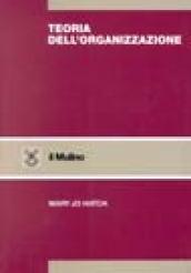 Teoria dell'organizzazione. Tre prospettive: moderna, simbolica, postmoderna