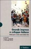 Grande impresa e sviluppo italiano. Studi per i cento anni della Fiat