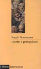 Dicerie e pettegolezzi. Perché crediamo in quello che ci raccontano