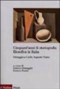 Cinquant'anni di storiografia filosofica in Italia. Omaggio a Carlo Augusto Viano