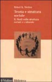 Teoria e struttura sociale. 2.Studi sulla struttura sociale e culturale