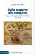 Dalla scoperta alla conquista. Spagna e Portogallo nel nuovo mondo (1492-1700)
