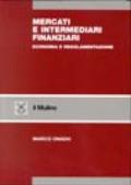 Mercati e intermediari finanziari. Economia e regolamentazione