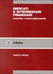 Mercati e intermediari finanziari. Economia e regolamentazione