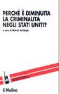 Perché è diminuita la criminalità negli Stati Uniti?