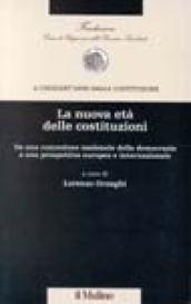 La nuova età delle costituzioni. Da una concezione nazionale della democrazia a una prospettiva europea e internazionale