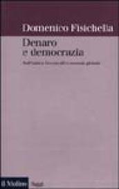 Denaro e democrazia. Dall'antica Grecia all'economia globale