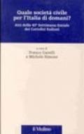 Quale società civile per l'Italia di domani? Atti della 43ª Settimana sociale dei cattolici italiani