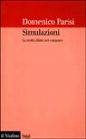 Simulazioni. La realtà rifatta nel computer