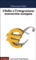 L'Italia e l'integrazione economica europea. 1947-2000