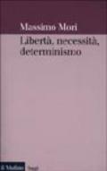 Libertà, necessità, determinismo