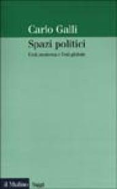 Spazi politici. L'età moderna e l'età globale