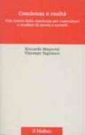 Coscienza e realtà. Una teoria della coscienza per costruttori e studiosi di menti e cervelli