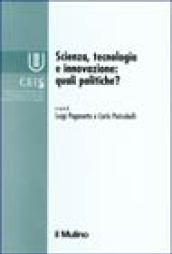 Scienza, tecnologia, innovazione: quali politiche?