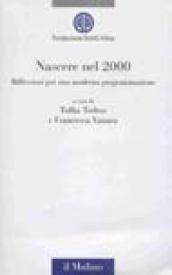 Nascere nel 2000. Riflessioni per una moderna programmazione