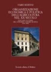 Organizzazione economica e politica dell'agricoltura nel XX secolo. Cent'anni di storia del Consorzio agrario di Siena (1901-2000)