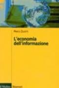 L'economia dell'informazione. Modelli, applicazioni, sviluppi