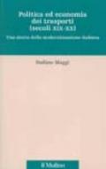 Politica ed economia dei trasporti (secoli XIX-XX). Una storia della modernizzazione italiana