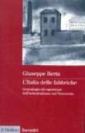 L'Italia delle fabbriche. Genealogie ed esperienze dell'industrialismo nel Novecento