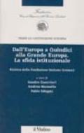 Dall'Europa a Quindici alla grande Europa. La sfida istituzionale