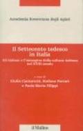 Il settecento tedesco in Italia. Gli italiani e l'immagine della cultura tedesca nel XVIII secolo