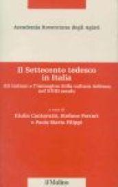 Il settecento tedesco in Italia. Gli italiani e l'immagine della cultura tedesca nel XVIII secolo