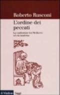 L'ordine dei peccati. La confessione tra Medioevo ed età moderna