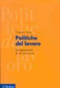 Politiche del lavoro. Insegnamenti di un decennio