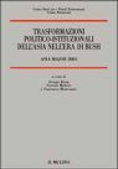 Trasformazioni politico-istituzionali dell'Asia nell'era di Bush. Asia Major 2001